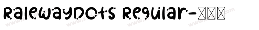 RalewayDots Regular字体转换